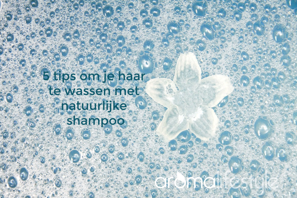 5 tips om je haar te wassen met natuurlijke shampoo